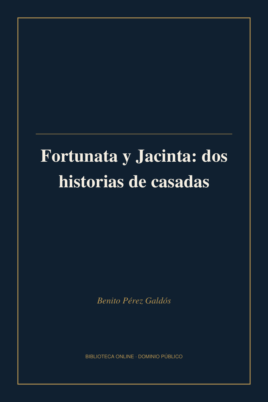 Tapa de «Fortunata y Jacinta: dos historias de casadas»