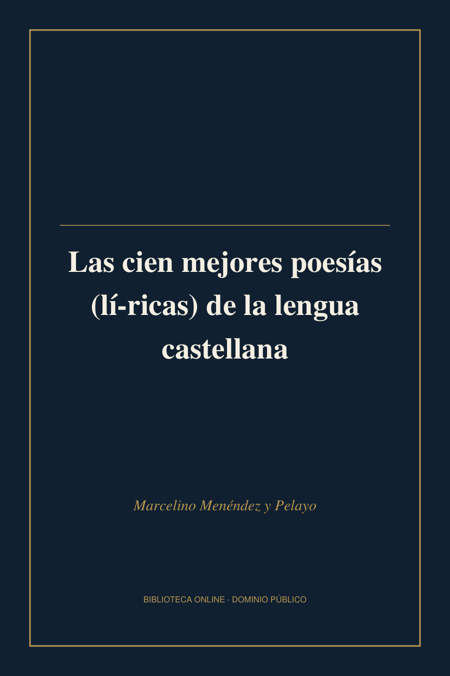 Tapa de «Las cien mejores poesías (lí­ricas) de la lengua castellana»