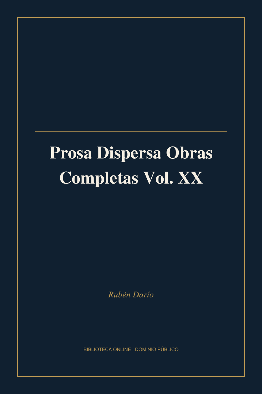 Tapa de «Prosa Dispersa Obras Completas Vol. XX»