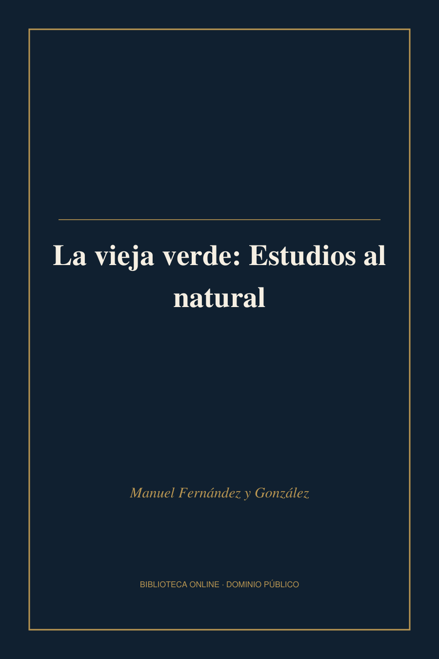Tapa de «La vieja verde: Estudios al natural»