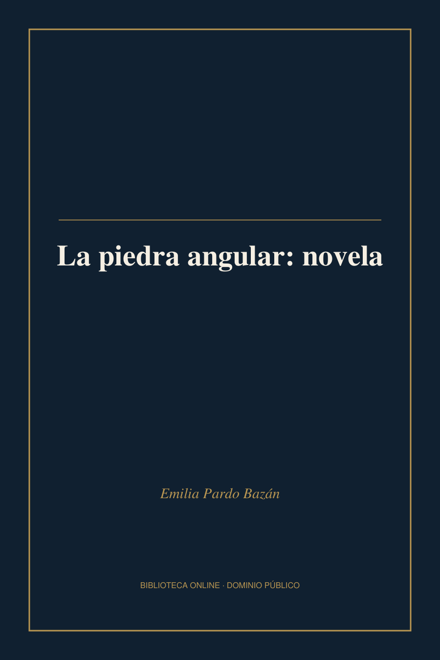Tapa de «La piedra angular: novela»