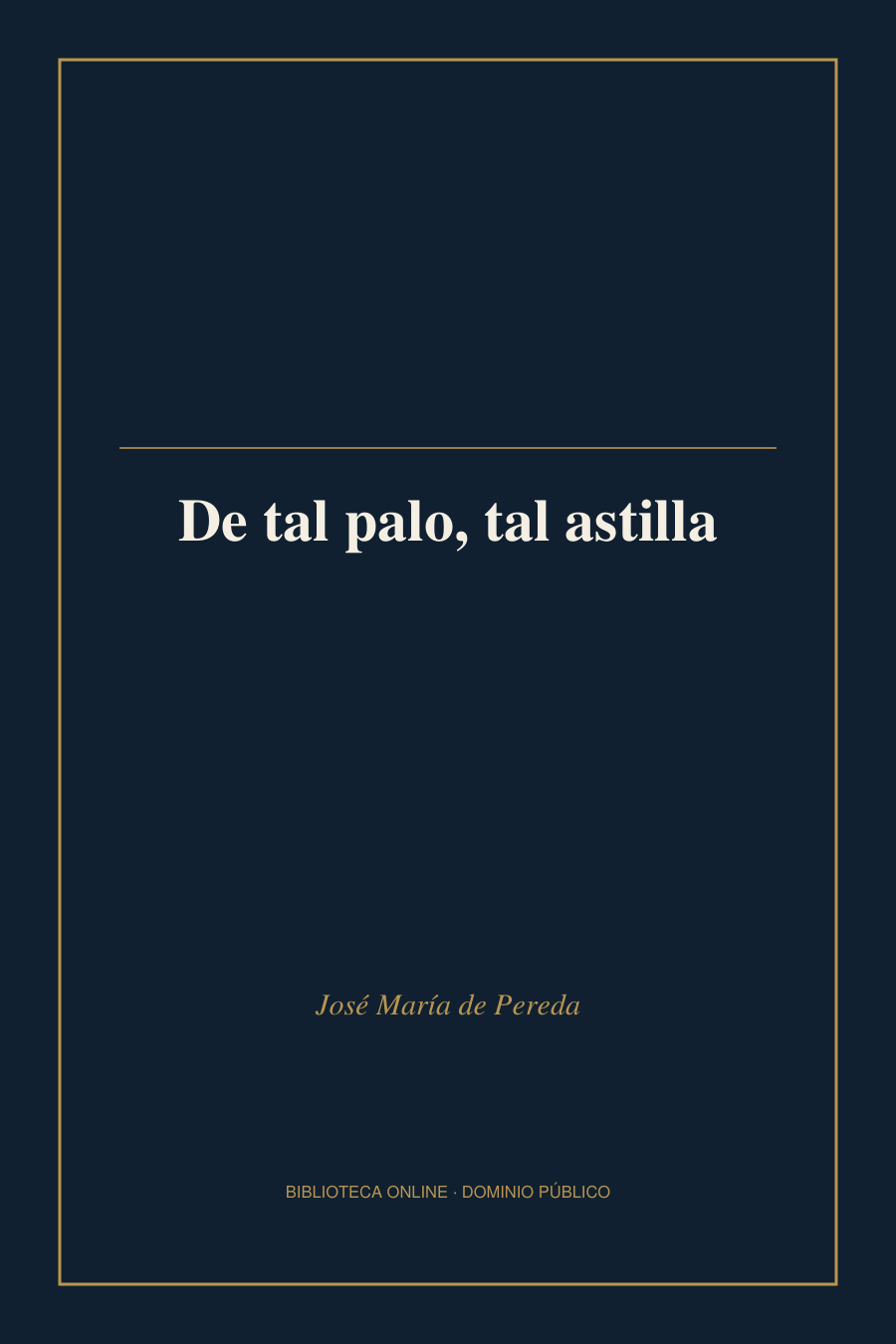 Tapa de «De tal palo, tal astilla»