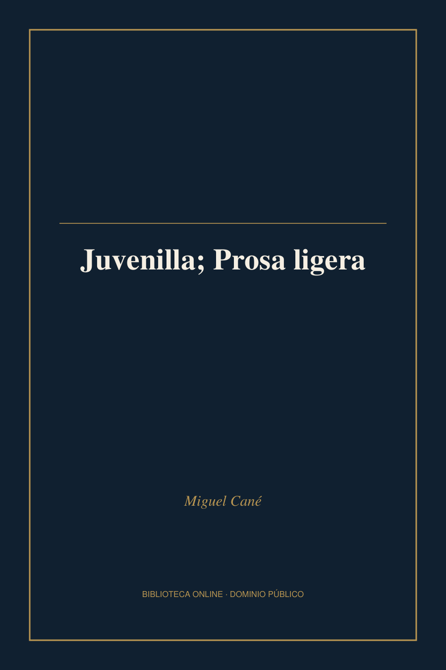 Tapa de «Juvenilla; Prosa ligera»
