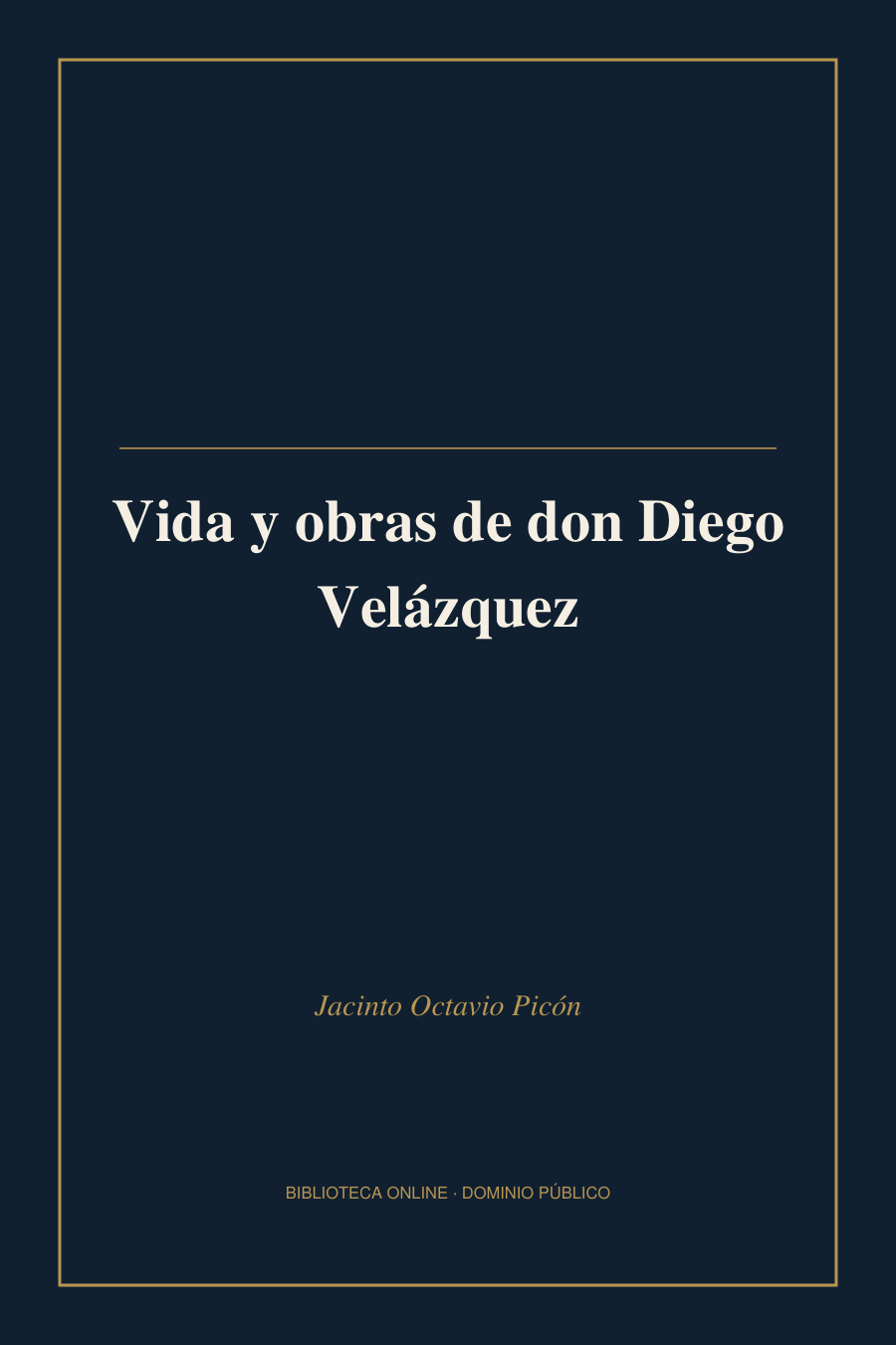 Tapa de «Vida y obras de don Diego Velázquez»
