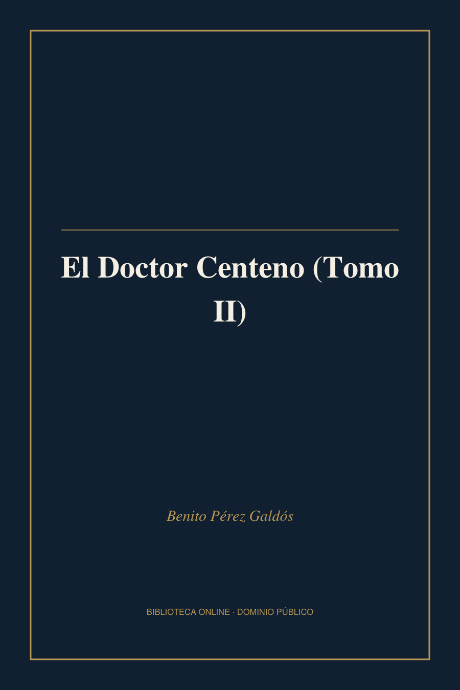 Tapa de «El Doctor Centeno (Tomo II)»