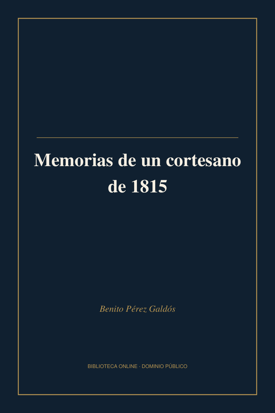 Tapa de «Memorias de un cortesano de 1815»