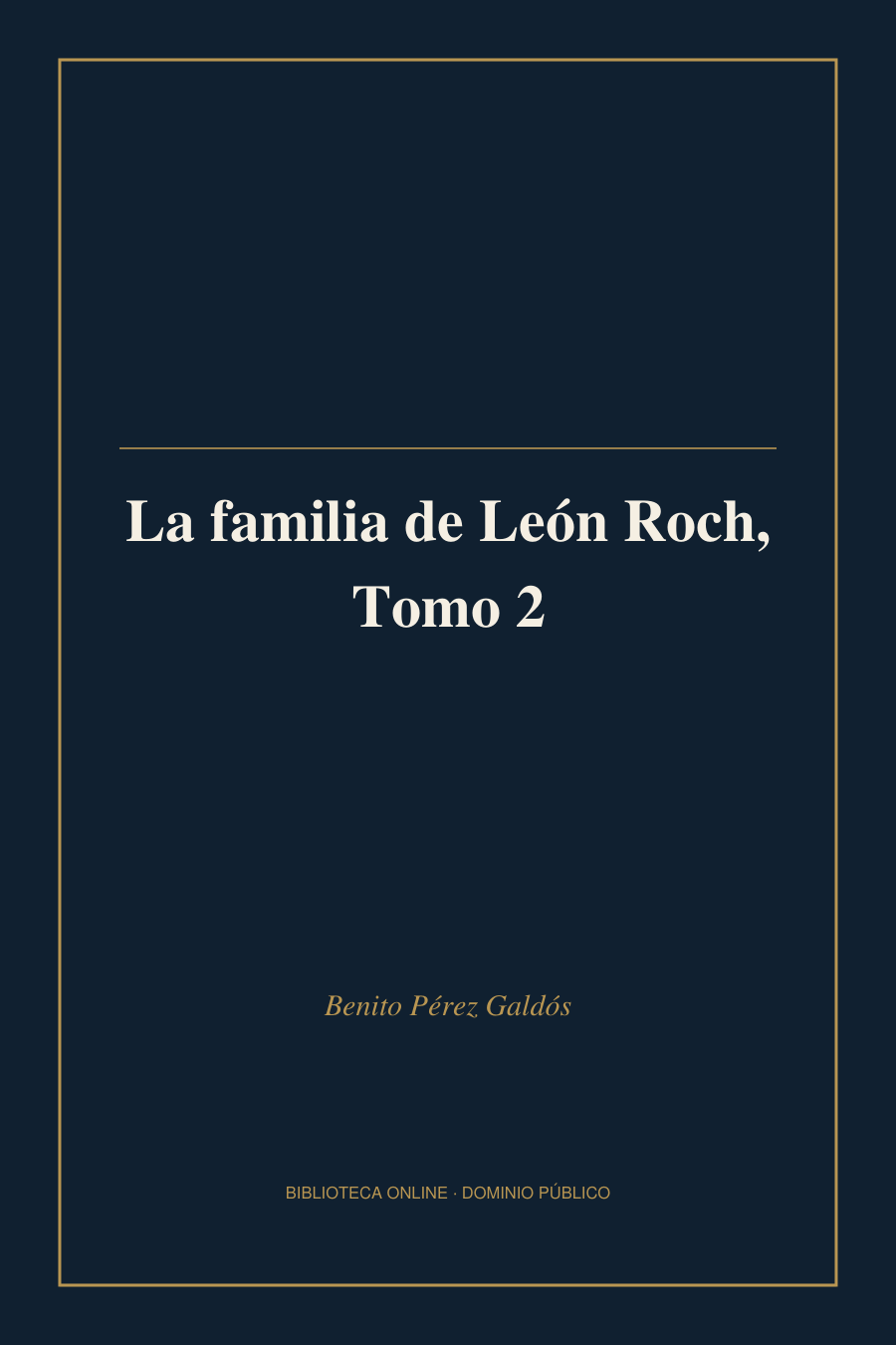 Tapa de «La familia de León Roch, Tomo 2»