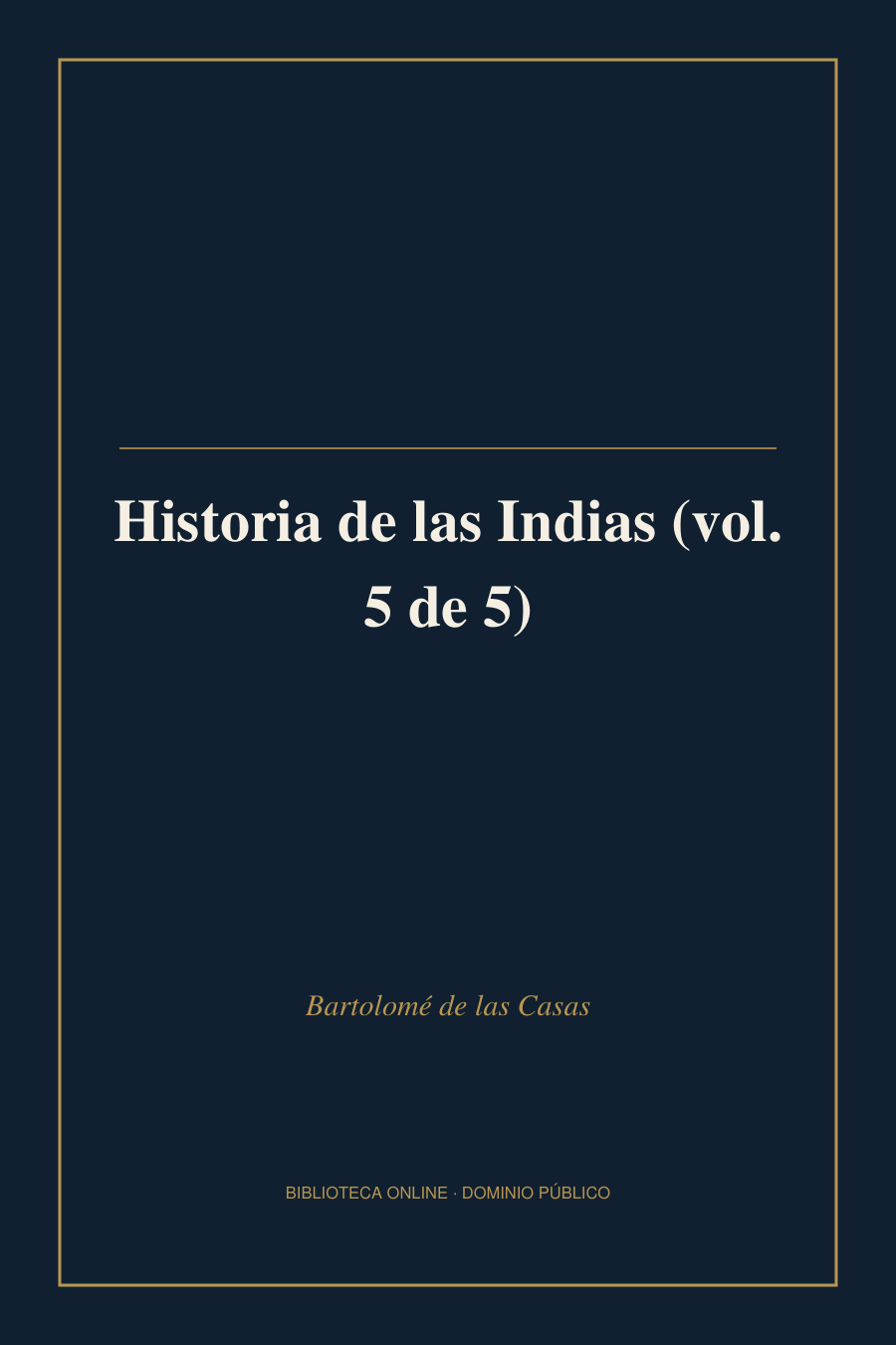 Tapa de «Historia de las Indias (vol. 5 de 5)»