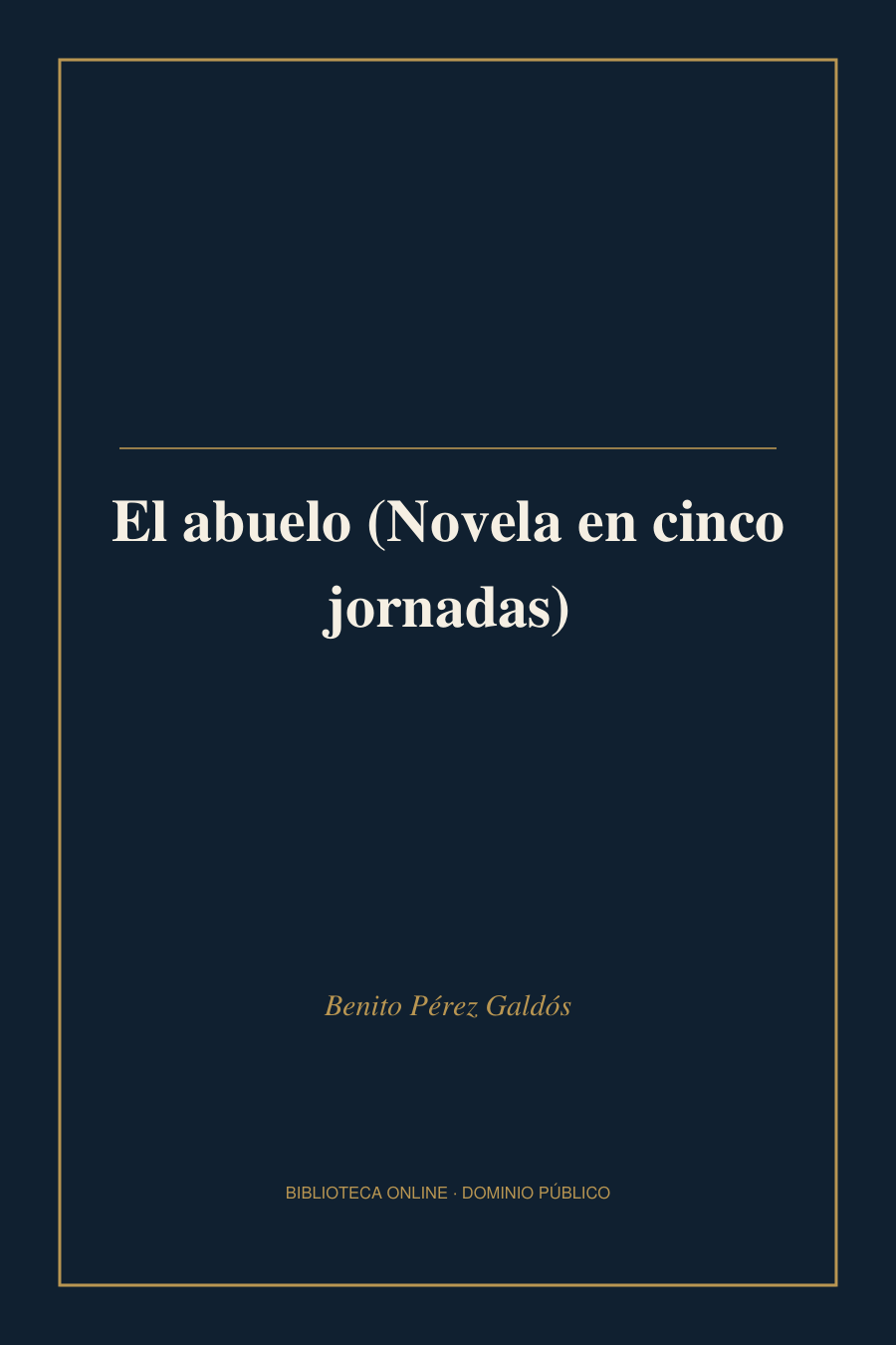 Tapa de «El abuelo (Novela en cinco jornadas)»