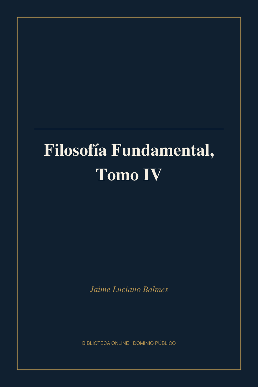 Tapa de «Filosofía Fundamental, Tomo IV»