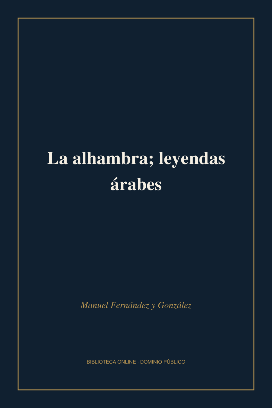 Tapa de «La alhambra; leyendas árabes»