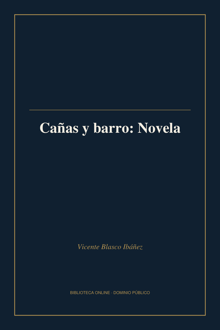 Tapa de «Cañas y barro: Novela»