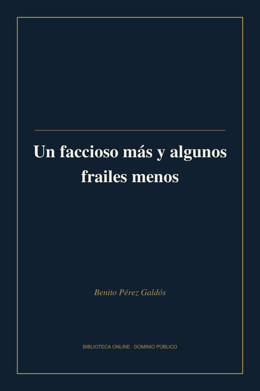 Tapa de «Un faccioso más y algunos frailes menos»