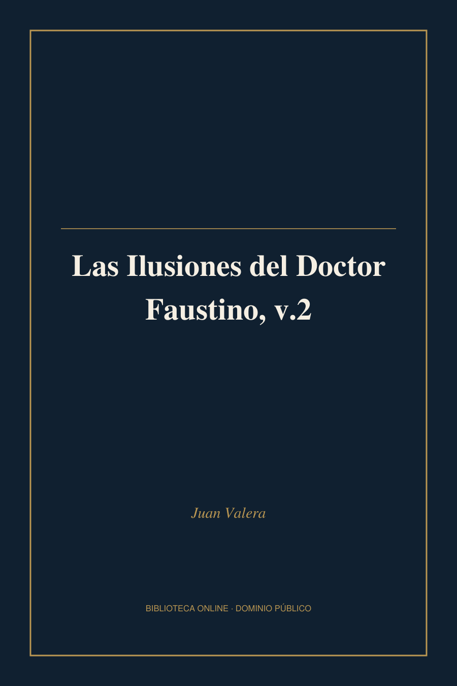 Tapa de «Las Ilusiones del Doctor Faustino, v.2»