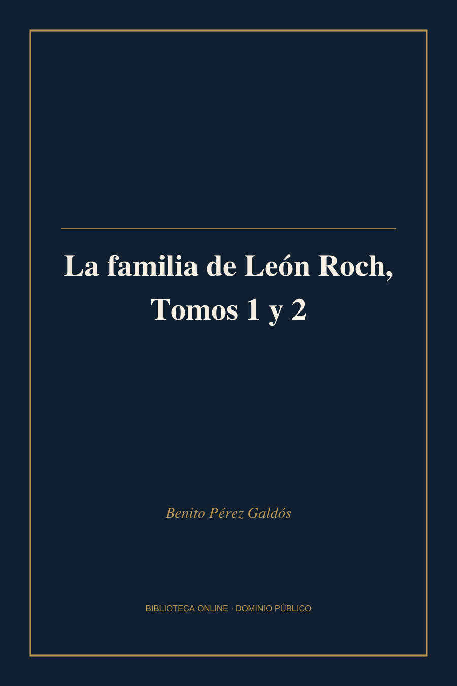 Tapa de «La familia de León Roch, Tomos 1 y 2»